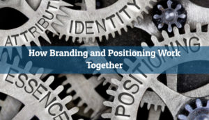 how branding and positioning work together