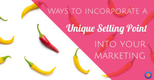 incorporate your unique selling point into marketing
