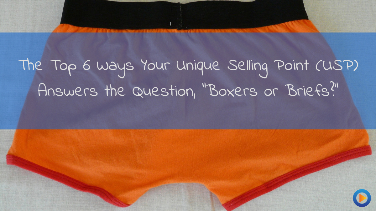 Your Unique Selling Point Answers The Question, Boxers or Briefs?